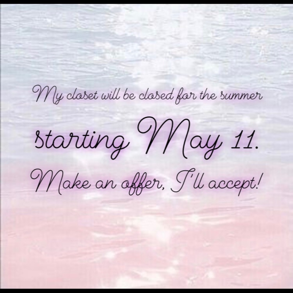 Closet Closing for the Summer!